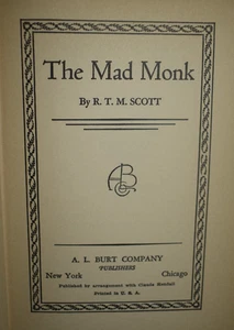 The Mad Monk by R.T.M. Scott 2nd Printing HC Oct. 24, 1931 A L Burt Company - Picture 1 of 6