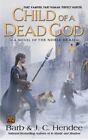 Child of a Dead God: A Novel of the Noble Dead (Series One, Bk. 6) by J. C. Hend