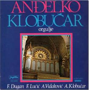 KLOBUCAR Organ Recital DUGAN LUCIC VIDAKOVIC KLOBUCAR RUZDJAK DEVCIC Jugoton LP - Imagen 1 de 3