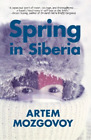 Artem Mozgovoy Spring In Siberia (Relié)
