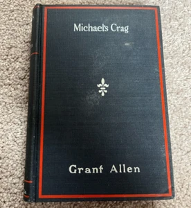 Michael's Crag 1893 by Grant Allen ~ HC vintage - Imagen 1 de 5