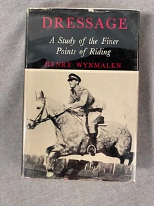 Dressage A Study of the Finer Points of Riding Hardcover Henry Wynmalen Barnes - Imagen 1 de 11