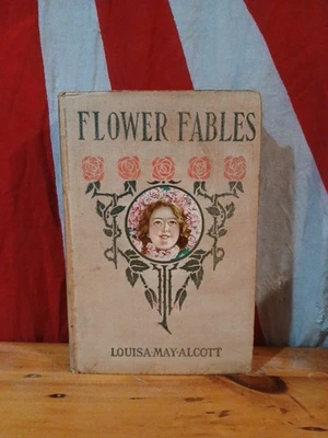 ALCOTT, Louisa May "Flower Fables" [Hurst &Co, n.d./c1900] Fairy Tales Foto 1 de 4
