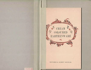 Cream Colored Earthenware - Victoria and Albert Museum (SC, 1960, 1st Ed) - Picture 1 of 3