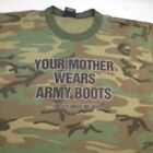 ROTHCO YOUR MOTHER WEARS ARMY BOOTS Camo TEE T SHIRT Mens L Camouflage Green 