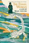 Tom Sharpe   The Fossil Woman  A Life Of Mary Anning   New Paperback   J245z