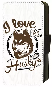 I Love My Husky Quote iPhone/Pixel/Galaxy Printed Flip/Wallet Phone Case - Picture 1 of 9