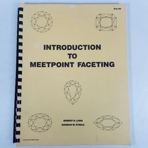 Introduction to Meetpoint Faceting Robert Long Norman Steele Gem Cutting Jeweler - Picture 1 of 5