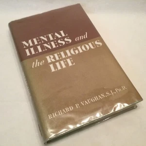 Mental Illness and the Religious Life Richard P. Vahghen 1962 H C Library - Picture 1 of 5