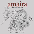 Amaira The Little Woman By Natasha Nair Paperback Book