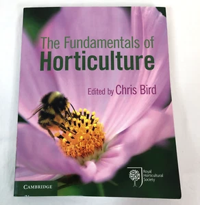 The Fundamentals of Horticulture: Theory and Practice Chris Bird Soft Cover Book - Picture 1 of 6