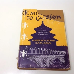 Mission to Cathay by Anselm M. Romb O.F.M. Conv. Signed 1956 - Picture 1 of 5