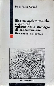 LUIGI FUSCO GIRARD RISORSE ARCHITETTONICHE CULTURALI VALUTAZIONI CONSERVAZIONE.. - Imagen 1 de 12