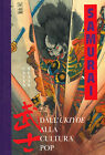 Libri Gavin Blair - Samurai. Dall&#39;ukiyoe Alla Cultura Pop. Ediz. A Colori