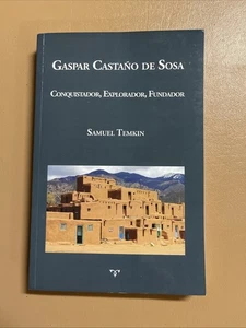 Gaspar Castano De Sosa Conquistador, Explorador, Fundador Samuel Temkin - Picture 1 of 10
