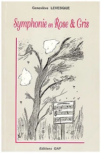 LEVESQUE Geneviève - SYMPHONIE EN ROSE ET GRIS - DEDICACE - 1995 - Imagen 1 de 1