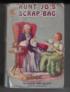 AUNT JO'S SCRAP-BAG BY LOUISA MAY ALCOTT 1928 - Picture 1 of 1