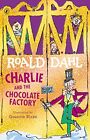 Charlie And The Chocolate Factory: Roal..., Dahl, Roald