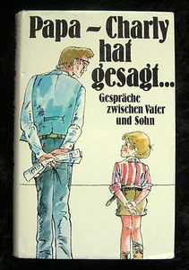 Papa - Charly hat gesagt ... Gespräche zwischen Vater und Sohn - Bild 1 von 1