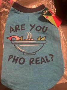 Vibrant Life Dog Tshirt are you pho real? SMALL Pug Shih Tzu Boston Terrier - Picture 1 of 5