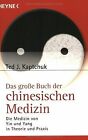 Das große Buch der chinesischen Medizin von Kaptchuk, Te... | Buch | Zustand gut
