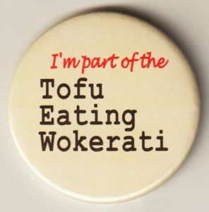 Support the Tofu Eating Wokerati - anti-Tory pin badge to mock Suella Braverman - Picture 1 of 1