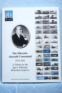 The Sikorsky Aircraft Centennial 1923 - 2023 - Softbound - 204 pages - Imagen 1 de 6