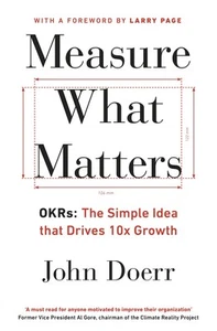 Measure What Matters: The Simple Idea that Drives 10x Growth - Picture 1 of 1