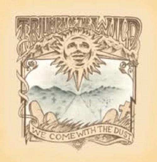 Triumph of the Wild - We Come With the Dust (Audio CD) 04/17/16 NEW - Image 1 of 1
