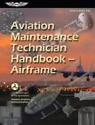 Aviation Maintenance Technician Handbook—airframe 2023 : Faa-h-8083-31b, Pape...