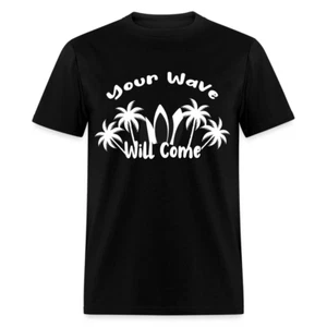 Your Wave Will Come shirt Ocean Beach Sunset Lover Surfing T-Shirt Size S-6XL - Picture 1 of 51