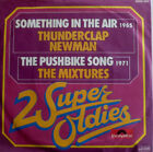 7" MINT-! THUNDERCLAP NEWMAN : Something In The Air + MIXTURES : Pushbike Song