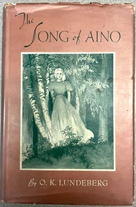 The Song of Aino: A Tale of Finland in America (1st. Ed.) - Imagen 1 de 6