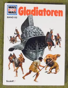 Was ist Was Band 82 , Gladiatoren , W. Tarnowski , Tessloff Verlag , HC , 1987 - Imagen 1 de 12