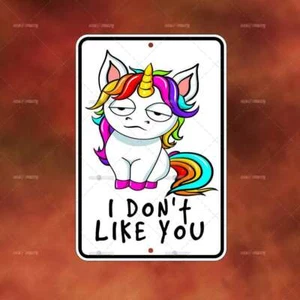 I Don't Like You Unicorn Metal Sign Home room wall art gift decor funny A1210 - Picture 1 of 1