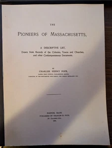 The Pioneers of Massachusetts, A Descriptive List by Charles Henry Pope - Picture 1 of 1