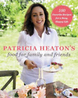 Patricia Heaton Patricia Heaton's Food for Family and Friends (Copertina rigida)