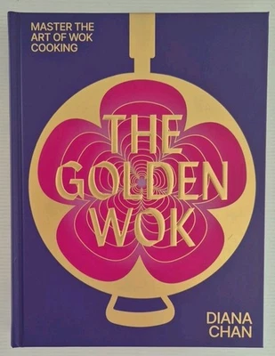 The Golden Wok Mastering the Art & Technique of Wok Cooking Over 80 Recipes HC - image 1 of 4