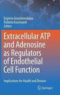 Extracellular Atp And Adenosine As Regulators Of Endothelial Cell Function: Impl