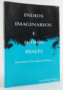 Indios imaginarios e Indios Reales 1993 Signed 1st Ed Indians Conquest of Mexico - Imagen 1 de 11