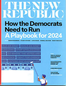 NEW REPUBLIC MAGAZINE=MARCH 2024--DEMOCRATS PLAYBOOK--LUXURY AIR--NEW RED SCARE