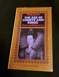 The Age of Courts and Kings: Manners and Morals, 1558-1715 Erlanger PBk VG+ - Imagen 1 de 6