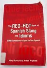 Czerwono-gorąca księga hiszpańskiego slangu: 5000 wyrażeń, które urozmaicą twój hiszpański