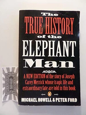 The True History of the Elephant Man: N..., Ford, Peter - Image 1 of 2