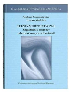 Teksty schizofatyczne Zagadnienia diagnozy CZERNIKIEWICZ / UMCS - Zdjęcie 1 z 1