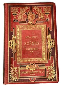 Antique Book - Madame De Witt - Historical Scenes - Hachette Et Cie 1881 - Picture 1 of 8