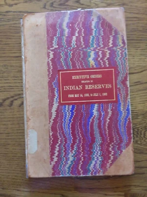 Executive Orders Relating to Indian Reserves, from May 14, 1855, to July 1, 1902 - Image 1 of 4
