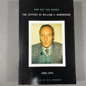 Rub Out The Words: The Letters of William S. Burroughs 1959-1974 1st Ed PB 2012 - Picture 1 of 24