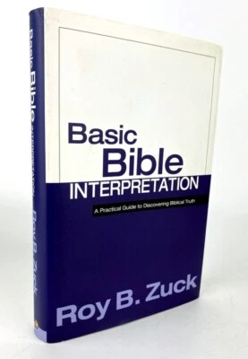 BASIC BIBLE INTERPRETATION Practical Guide to Discovering Biblical Truth by Zuck - Image 1 of 4