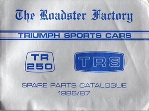 The Roadster Factory Triumph Sports Cars - TR 250, TR6 Spare Parts Catalogue .. - Imagen 1 de 1